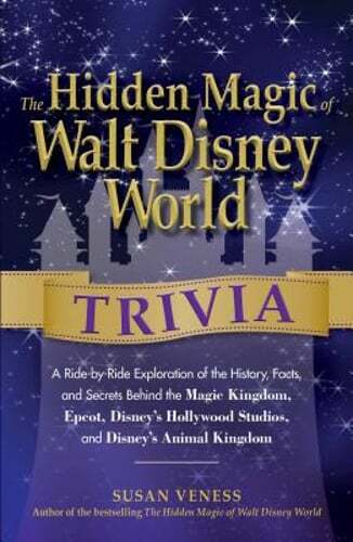 The Hidden Magic of Walt Disney World Trivia: A Ride-By-Ride Exploration of the