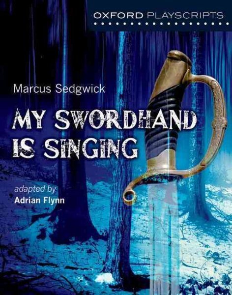 Oxford Playscripts: My Swordhand Is Singing, Like New Used, Free shipping in ...