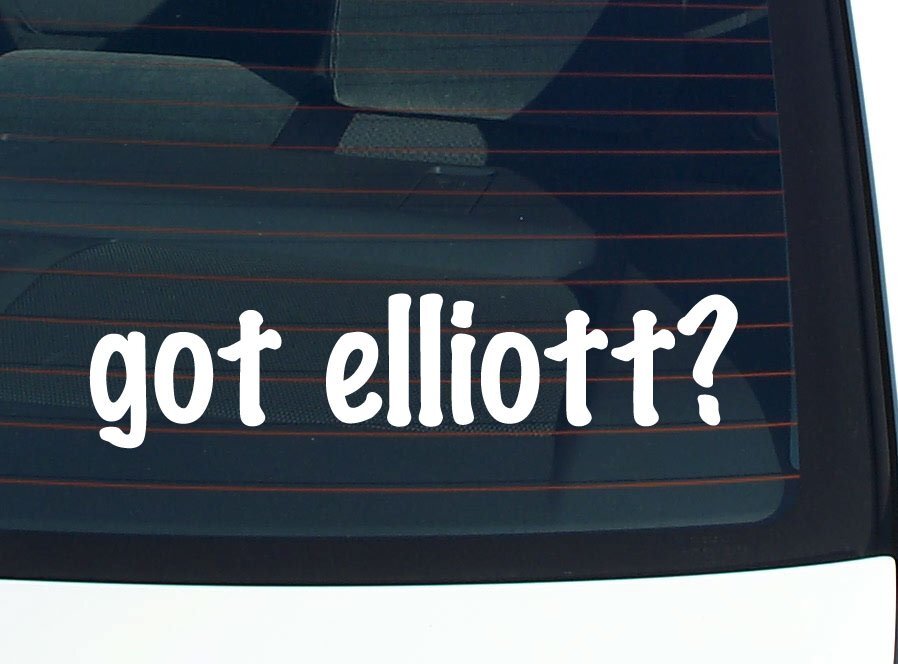 got elliott? CAR DECAL BUMPER STICKER VINYL FUNNY LAST NAME WINDOW PRIDE
