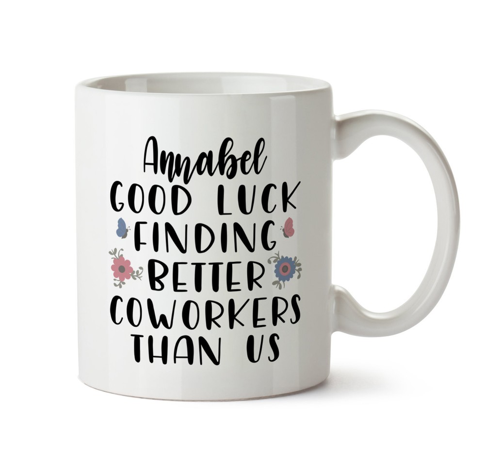 Coworker Leaving Gift Good Luck Finding Better Coworkers Than Us Mug