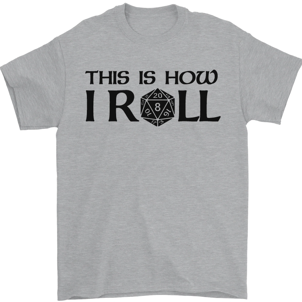 This Is How I Roll RPG Role Playing Games Mens T-Shirt 100% Cotton