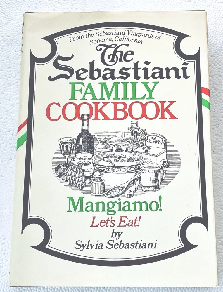 Vintage Signed Inscribed The Sebastiani Family Italian Cookbook 1970 First Ed.