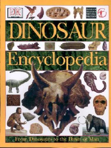 Dinosaur Encyclopedia: From Dinosaurs to the Dawn of Man - Hardcover - GOOD