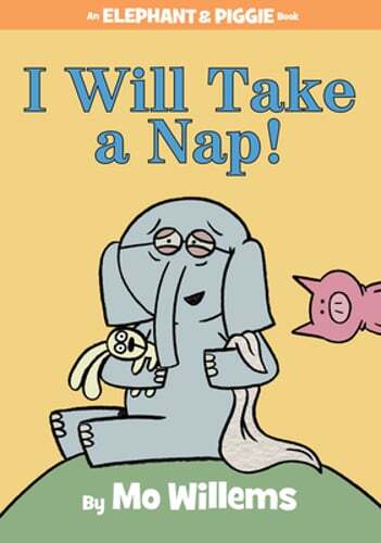 I Will Take a Nap!-An Elephant and Piggie Book by Mo Willems: Used
