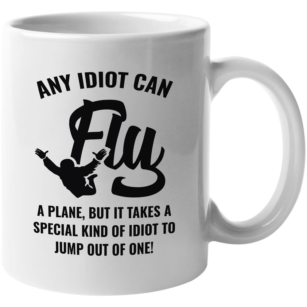 Special Kind of Idiot Funny Skydiving Coffee & Tea Gift Mug