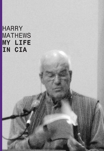 Harry Mathews My Life in CIA (Paperback)