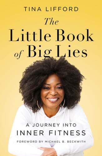 The Little Book of Big Lies: A Journey Into Inner Fitness by Tina Lifford: Used