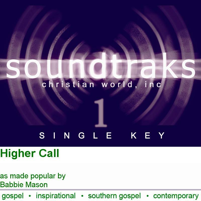 Higher Call by Babbie Mason Accompaniment Track