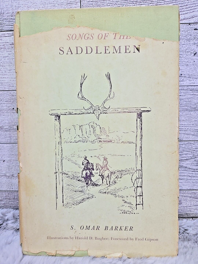 Songs Of The Saddlemen S. Omar Barker 1st Edition 1954 Cowboy Poetry