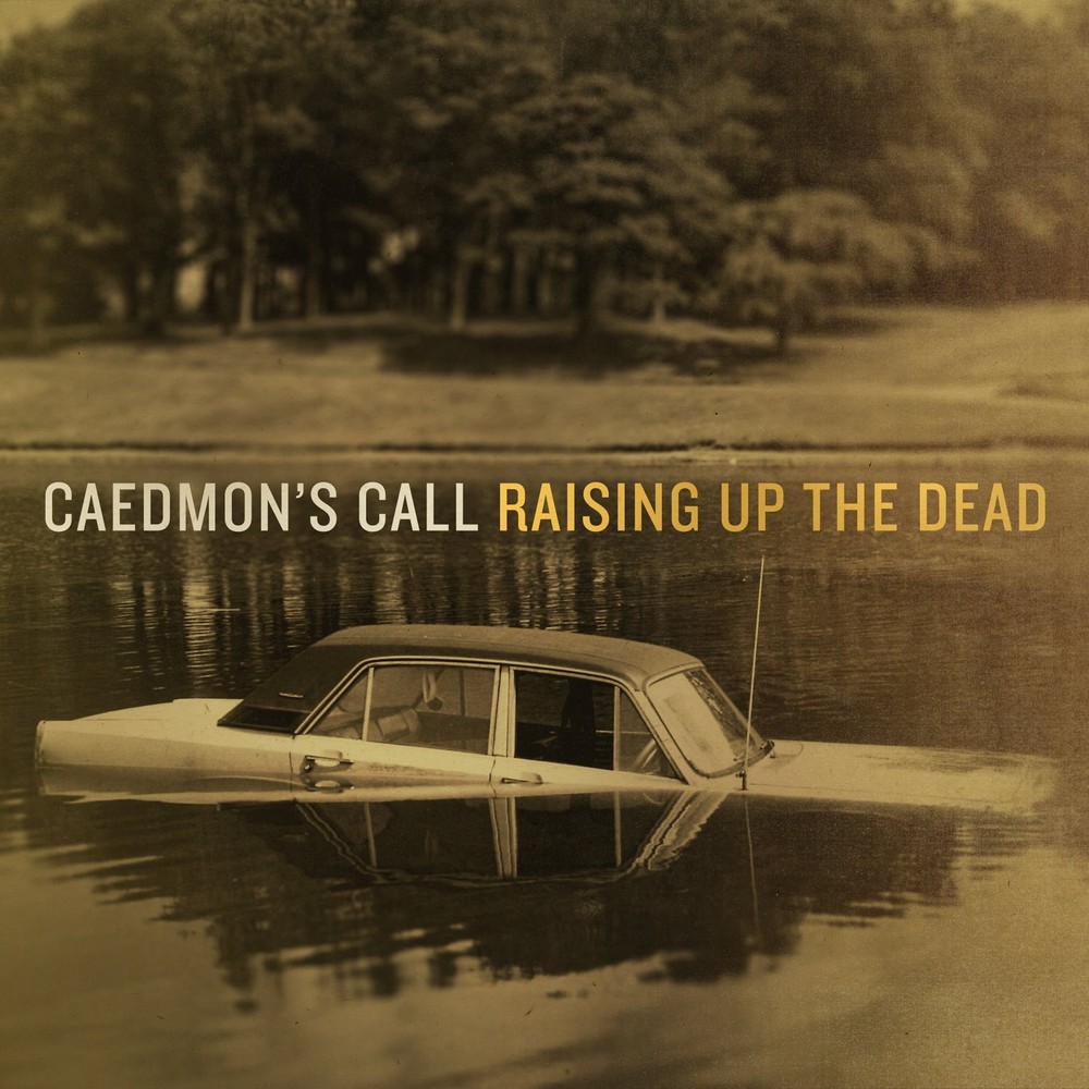 Caedmon's Call Raising Up The Dead (CD) (UK IMPORT)