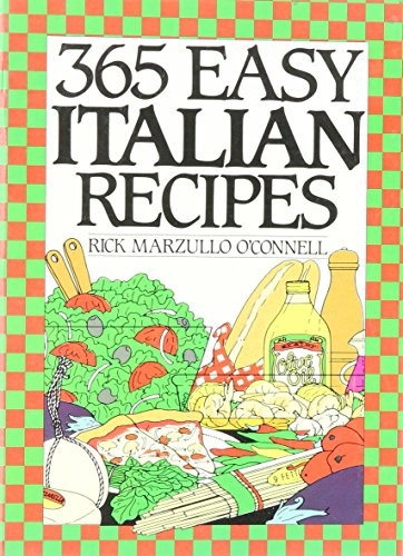 365 Easy Italian Recipes Hardcover Cookbook by Rick M. O'Connell 1991 Edition