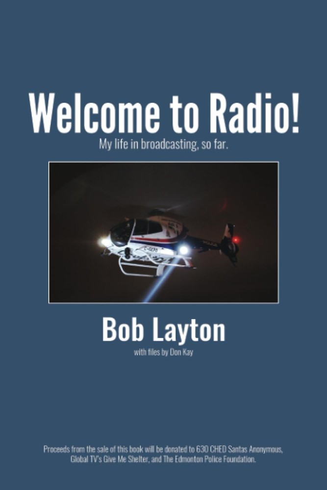 Welcome to Radio!: My life in broadcasting, so far. - paperback Layton, Bob