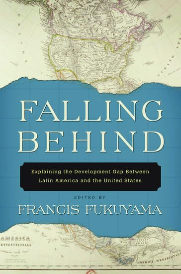Falling Behind: Explaining the Development Gap Between Latin America and the...