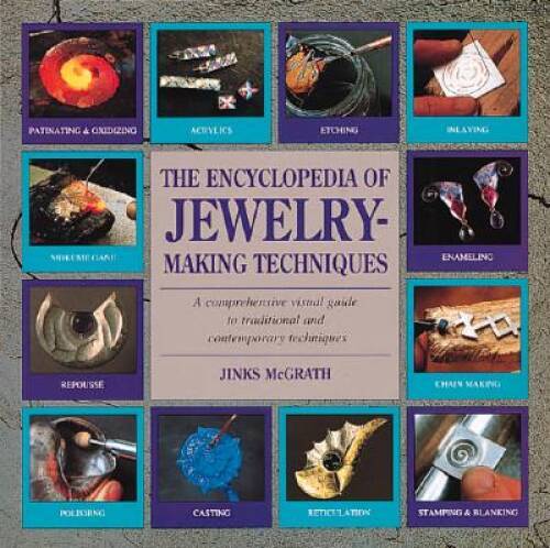 The Encyclopedia of Jewelry-Making Techniques - Hardcover - VERY GOOD