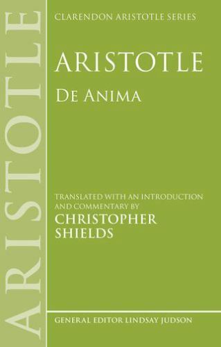 Aristotle De Anima Clarendon Aristotle Series ISBN 9780199243457 by Christopher Shields