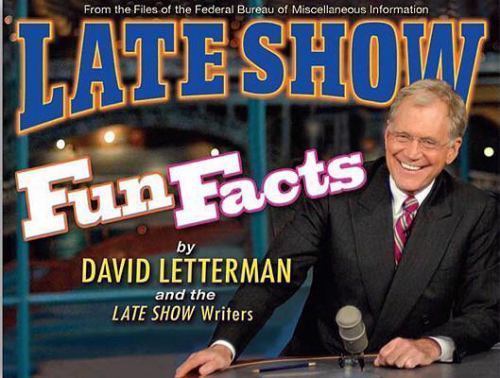 Late Show Fun Facts by Letterman, David; The Late Show Writers