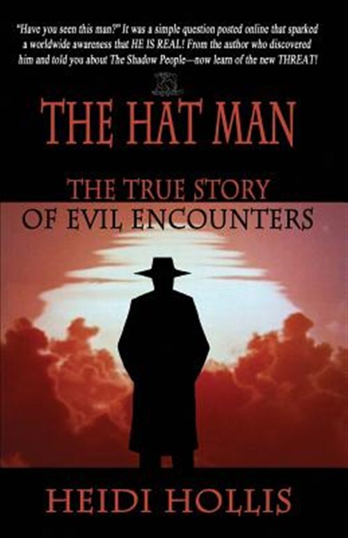 The Hat Man: The True Story of Evil Encounters, Brand New, Free shipping in t...