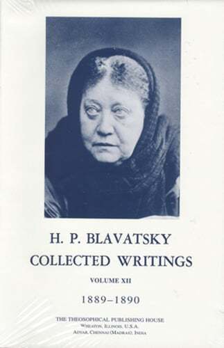 Collected Writings of H. P. Blavatsky, Vol. 12 by H P Blavatsky: New