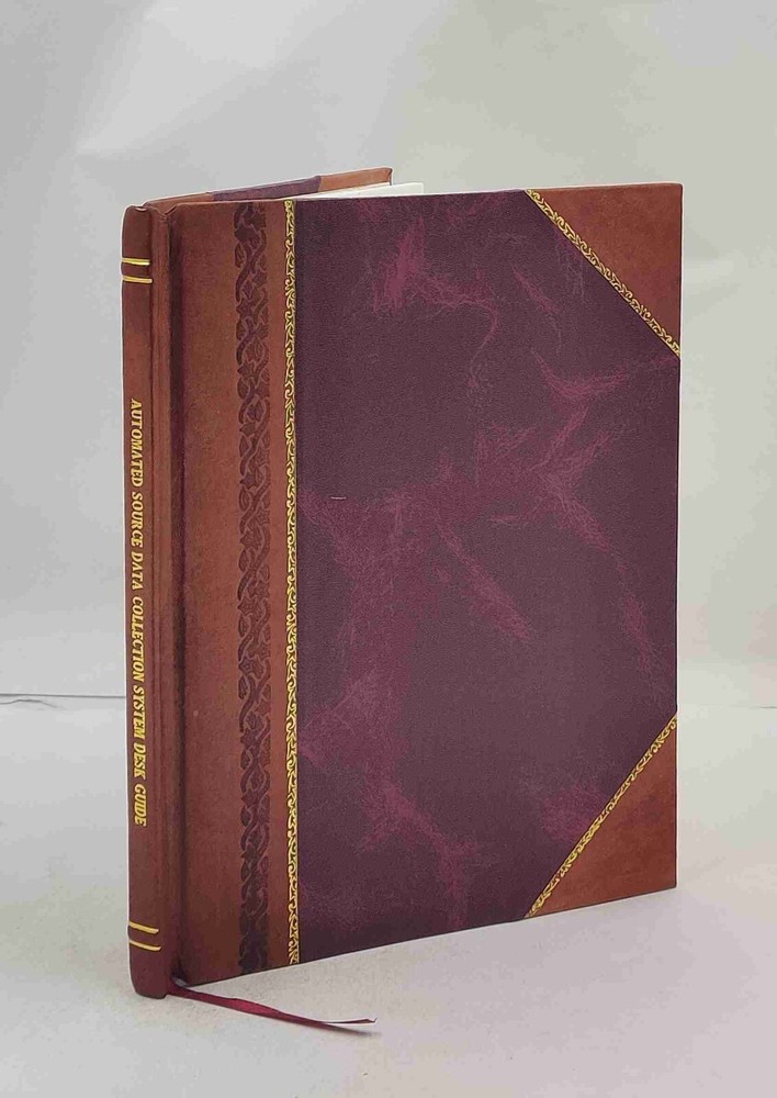 Automated Source Data Collection System Desk Guide Leather Bound Edition  -image