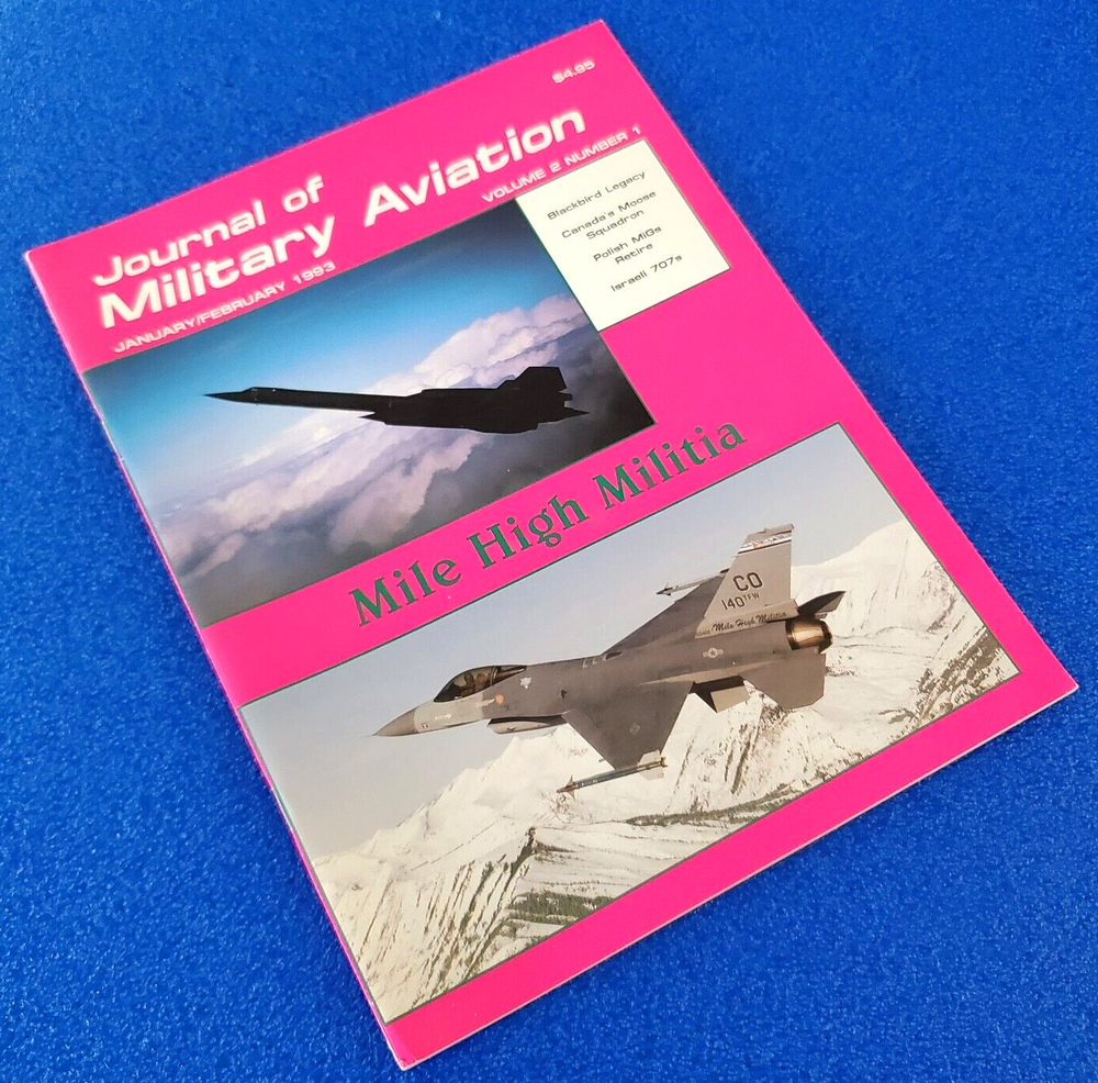 JOURNAL OF MILITARY AVIATION JANUARY/FEBRUARY 1993 VOL.2 NO. 1 MILE HIGH MILITIA