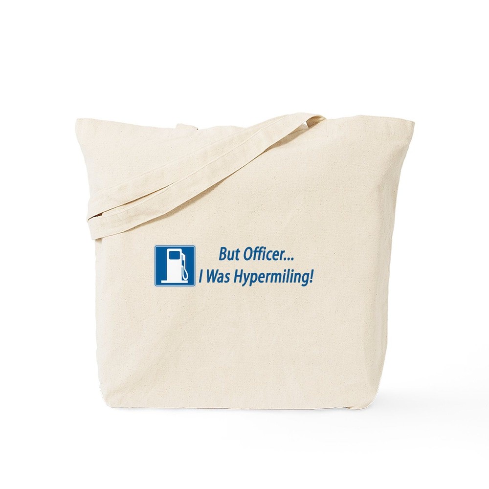 CafePress But Officer, I Was Hypermiling! Tote Bag (283080200)