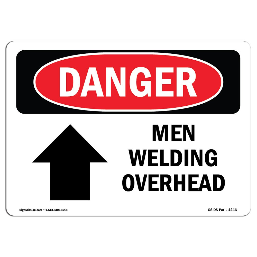 OSHA Danger Sign - Men Welding Overhead | Aluminum Sign | Protect Your Busine...