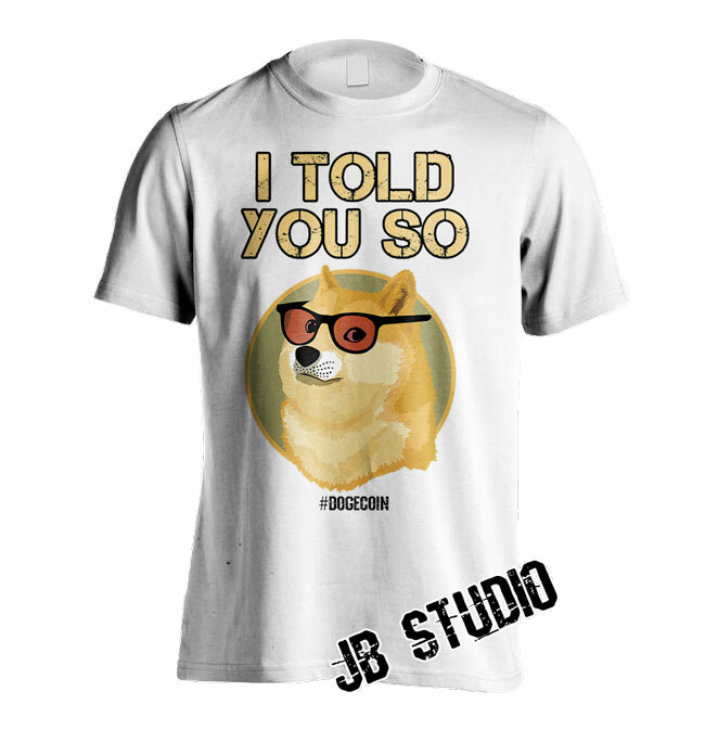 Dogecoin shirt Crypto Tee , DOGE Cryptocurrency To The Moon, I Told You So-image