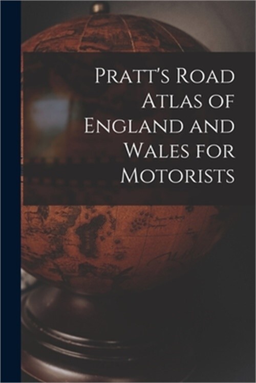 Pratt's Road Atlas of England and Wales for Motorists (Paperback or Softback)