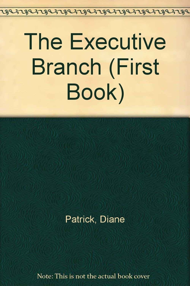 The Executive Branch (First Book)