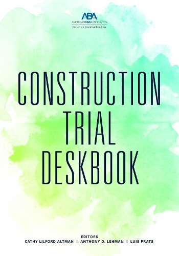Anthony D. Lehman Construction Trial Deskbook (Paperback)