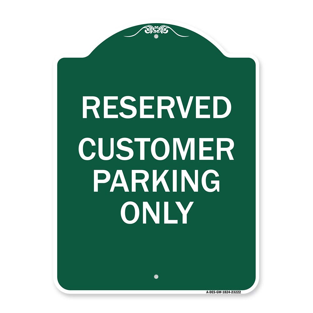Designer Series Sign - Reserved - Customer Parking Only | Green & White 18