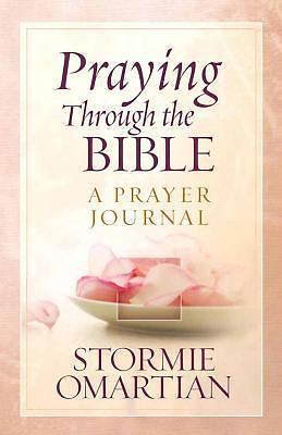 Pray Through the Bible Prayer Journal by Stormie Omartian 2007 Paperback