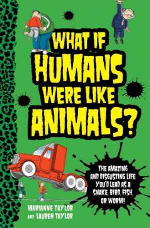 What If Humans Were Like Animals Hardcover by Taylor Marianne in Very Good Condition