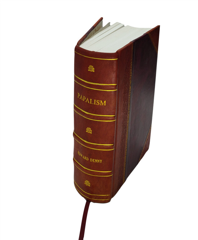 Papalism Treatise on the Papacy Claims in Leather Bound Edition  -image