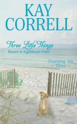 Three Little Things: Return to Lighthouse Point (Charming Inn) by Correll, Kay