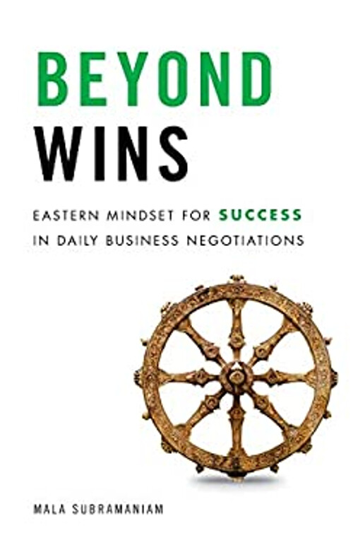 Beyond Wins : Eastern Mindset for Success in Daily Business Negot