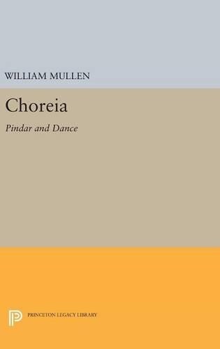 William Mullen Choreia (Hardback) Princeton Legacy Library