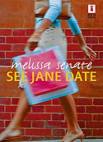 See Jane Date by Melissa Senate - A Charming Red Dress Ink Romance