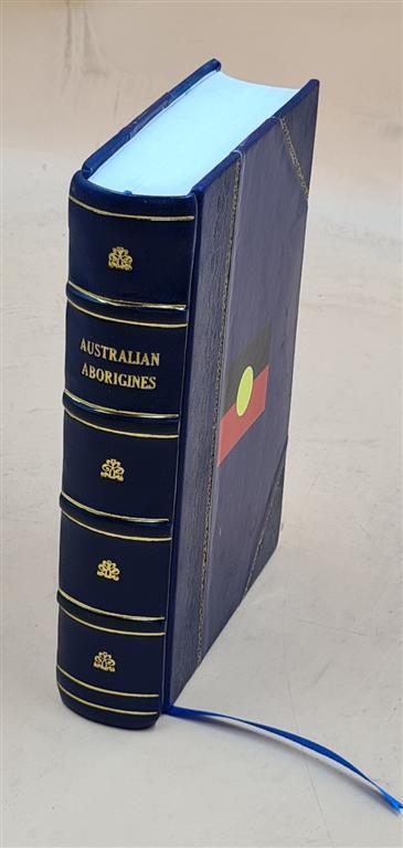 1925 Australian Aboriginal Leather Bound Book by Herbert Basedow