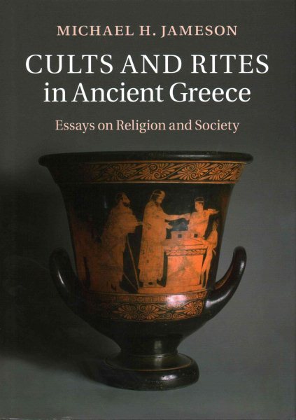 Cults and Rites in Ancient Greece : Essays on Religion and Society, Hardcover...