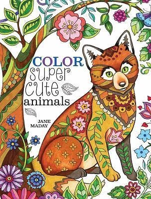 Color Super Cute Animals by Jane Maday (2016, Trade Paperback)