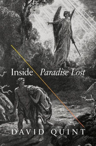 Inside Paradise Lost : Reading the Designs of Milton's Epic, Paperback by Qui...