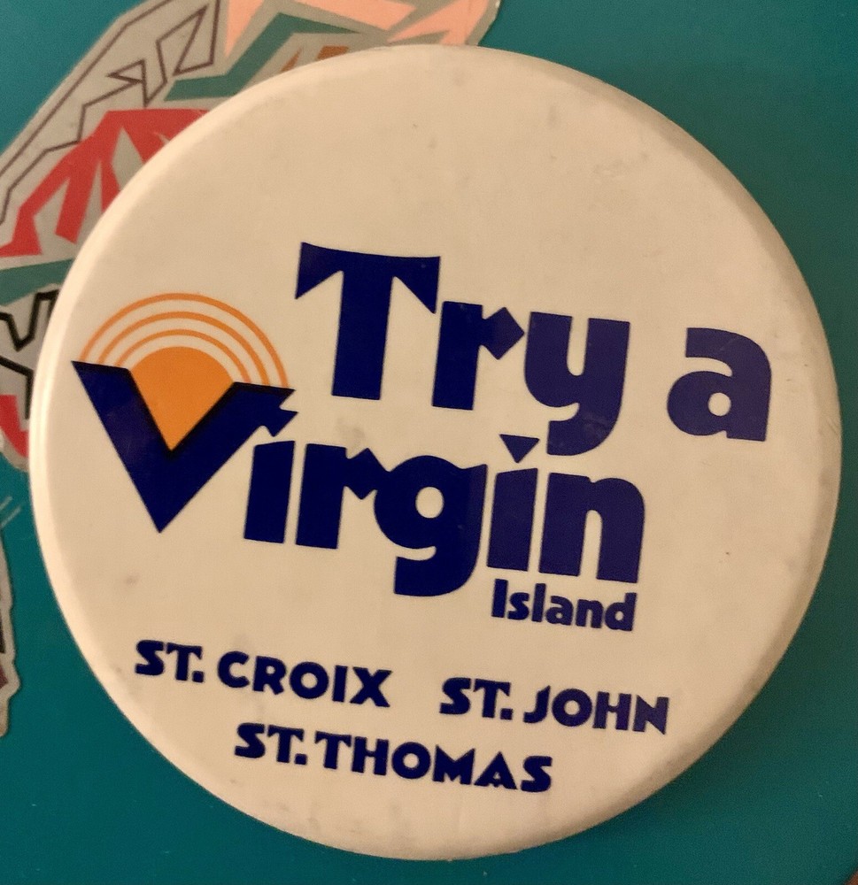 Vintage Travel Swag  Try A Virgin Island 3 Inch Publicity Campaign Button Pin