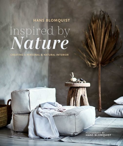 Create a Natural & Personal Interior Inspired by Nature Hardcover by Blo