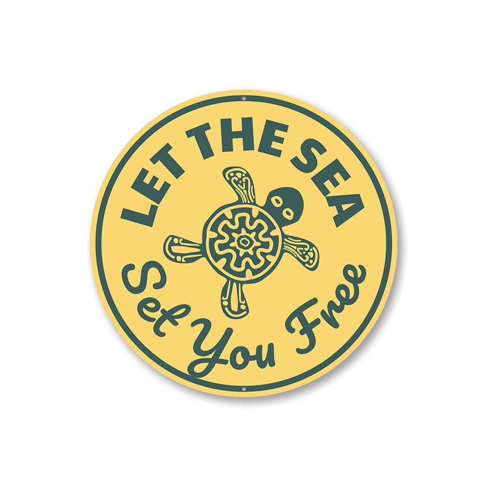 Let The Sea Set You Free, Turtle Marine Sea Life, Scuba Diving Aluminum Sign