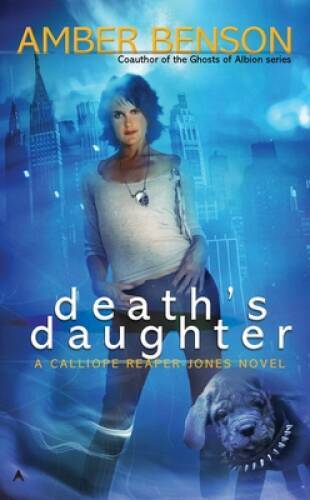 Death's Daughter (A Calliope Reaper-Jones Novel) - Mass Market Paperback - GOOD