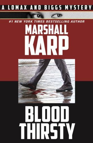Bloodthirsty: A Lomax and Biggs Mystery by Karp, Marshall, Like New Used, Fre...