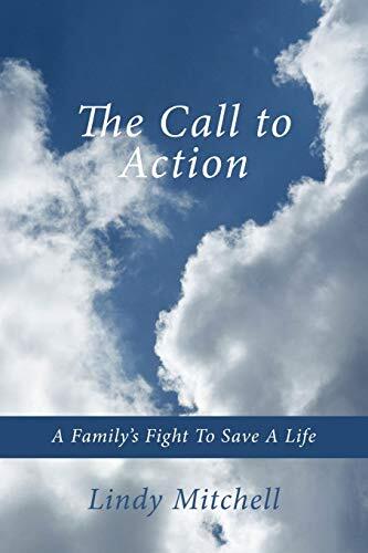 The Call to Action: A Family's Fight to Save a Life, Mitchell 9781449058913-,