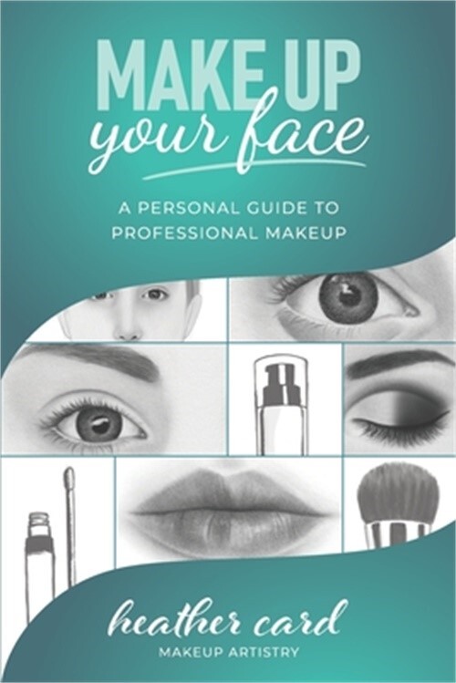 Professional Makeup Guide by Heather Card – Expert Tips & Techniques (2022 Paperback)