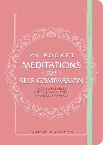 My Pocket Meditations for Self-Compassion Format: General/trade